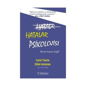 Hatalar Psikolojisi - Carol Tavris