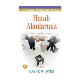 Hatalı Alanlarınız - Wayne W. Dyer