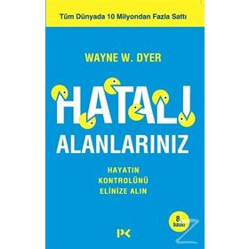 Hatalı Alanlarınız - Wayne W. Dyer
