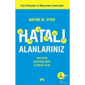 Hatalı Alanlarınız - Wayne W. Dyer