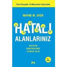 Hatalı Alanlarınız - Wayne W. Dyer