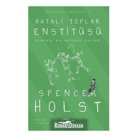Hatalı Toplar Enstitüsü - Spencer Holst