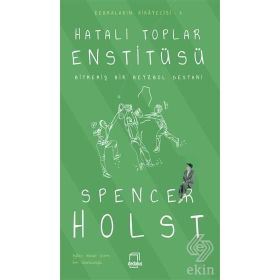 Hatalı Toplar Enstitüsü - Spencer Holst
