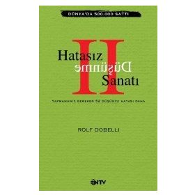 Hatasız Düşünme Sanatı 2 - Rolf Dobelli