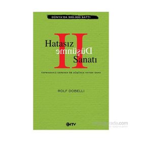 Hatasız Düşünme Sanatı 2 - Rolf Dobelli