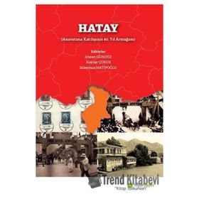 Hatay Anavatana Katılışının 80. Yıl Armağanı - Ahmet Gündüz