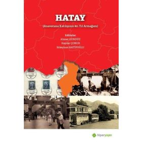 Hatay Anavatana Katılışının 80. Yıl Armağanı - Ahmet Gündüz