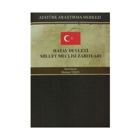 Hatay Devleti Millet Meclisi Zabıtları - Kolektif