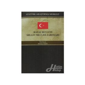 Hatay Devleti Millet Meclisi Zabıtları - Kolektif