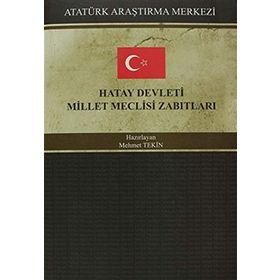 Hatay Devleti Millet Meclisi Zabıtları - Kolektif