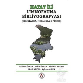 Hatay İli Limnofauna Bibliyografyası - Gülnaz Özcan Abdulla Sakalı Ayhan Altun Nebil Yücel Tahir Özcan
