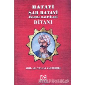 Hatayi Şah Hatayi-Anadolu Hatayileri Divanı - Ali Adil Atalay