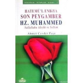 HATEMÜ`L ENBIYA SON PEYGAMBER HZ. MUHAMMED (SAV.) - AHMET CEVDET PAŞA