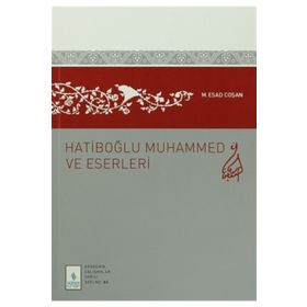 HATİBOĞLU MUHAMMED VE ESERLERI - MAHMUT ESAT COŞAN