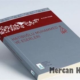 HATİBOĞLU MUHAMMED VE ESERLERI - MAHMUT ESAT COŞAN