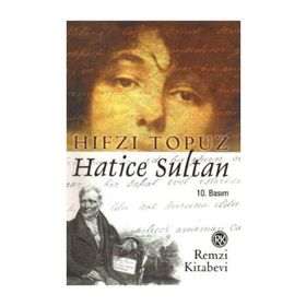 Hatice Sultan - Hıfzı Topuz