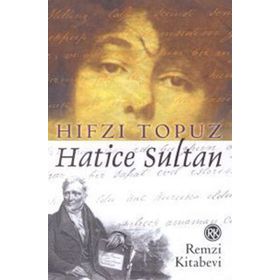 Hatice Sultan - Hıfzı Topuz
