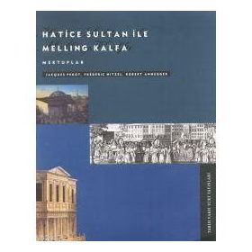HATICE SULTAN İLE MELLING KALF - ROBERT ANHEGGER;JACQUES PEROT;FREDERIC HITZEL