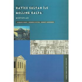 HATICE SULTAN İLE MELLING KALF - ROBERT ANHEGGER;JACQUES PEROT;FREDERIC HITZEL