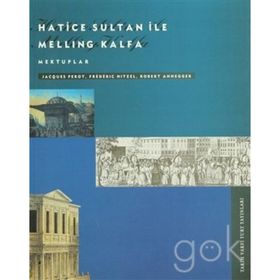 HATICE SULTAN İLE MELLING KALF - ROBERT ANHEGGER;JACQUES PEROT;FREDERIC HITZEL
