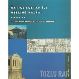 HATICE SULTAN İLE MELLING KALF - ROBERT ANHEGGER;JACQUES PEROT;FREDERIC HITZEL