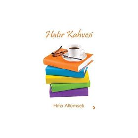 Hatır Kahvesi - Hıfzı Altümsek - Cinius Yayınları