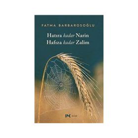 Hatıra Kadar Narin Hafıza Kadar Zalim - Fatma Barbarosoğlu