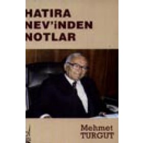 HATIRA NEV´INDEN NOTLAR - MEHMET TURGUT