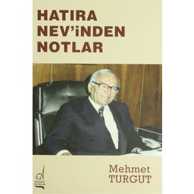 HATIRA NEV´INDEN NOTLAR - MEHMET TURGUT