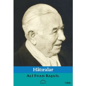 HATIRALAR - ALI FUAD BAŞGİL