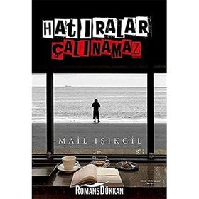 Hatıralar Çalınamaz - Mail Işıkgil