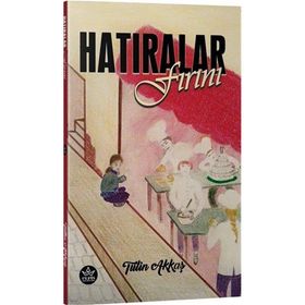 Hatıralar Fırını - Tülin Akkaş