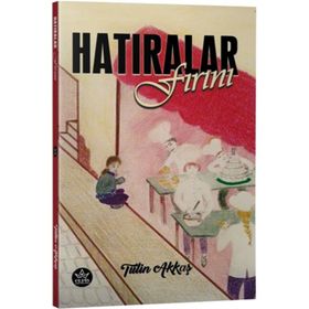 Hatıralar Fırını - Tülin Akkaş