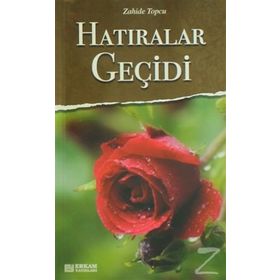 HATIRALAR GEÇİDİ - ZAHIDE TOPÇU
