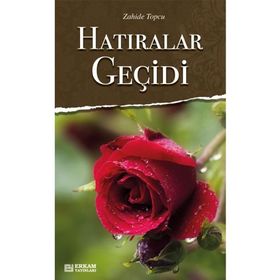 HATIRALAR GEÇİDİ - ZAHIDE TOPÇU