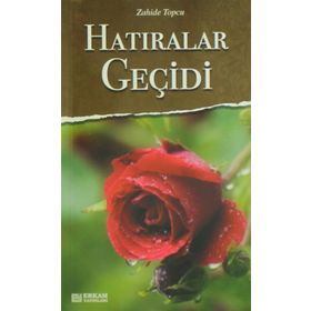 HATIRALAR GEÇİDİ - ZAHIDE TOPÇU
