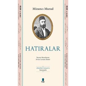 Hatıralar Mizancı Murad Kapı Yayınları