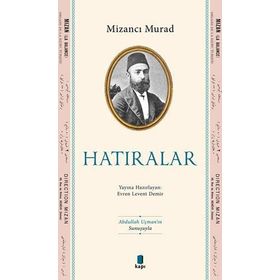 Hatıralar Mizancı Murad Kapı Yayınları