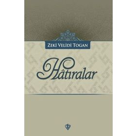 HATIRALAR - ZEKI VELIDI TOGAN