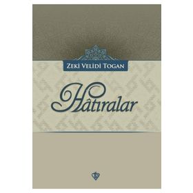 HATIRALAR - ZEKI VELIDI TOGAN