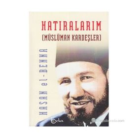 HATIRALARIM MÜSLÜMAN KARDEŞLER - HASAN EL-BENNA