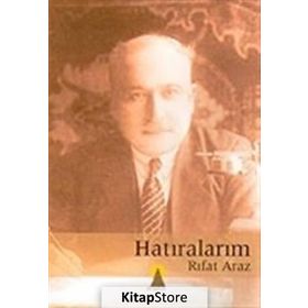 Hatıralarım - Rıfat Araz