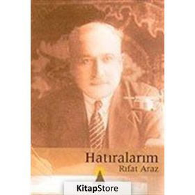 Hatıralarım - Rıfat Araz