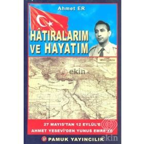 HATIRALARIM VE HAYATIM (KOD: KÜLTÜR-002) - AHMET ER