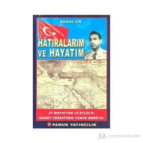 HATIRALARIM VE HAYATIM (KOD: KÜLTÜR-002) - AHMET ER