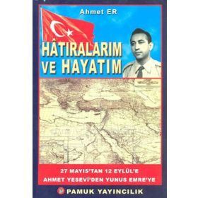 HATIRALARIM VE HAYATIM (KOD: KÜLTÜR-002) - AHMET ER