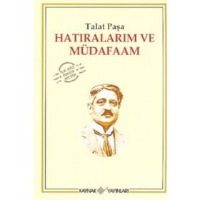 HATIRALARIM VE MÜDAFAAM - TALÂT PAŞA