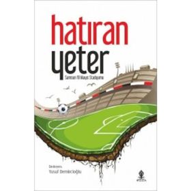 Hatıran Yeter Samsun 19 Mayıs Stadyumu - Kolektif