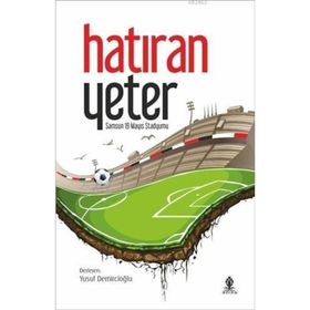 Hatıran Yeter Samsun 19 Mayıs Stadyumu - Kolektif