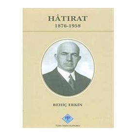HATIRAT 1876- 1958 - BEHİÇ ERKIN